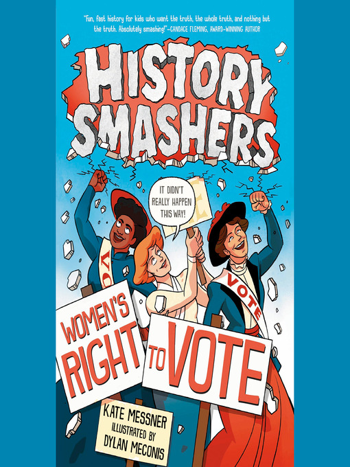 Title details for History Smashers: Women's Right to Vote by Kate Messner - Available